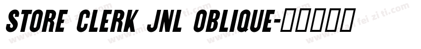 Store Clerk JNL Oblique字体转换